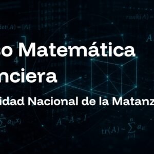 Curso Matemática Financiera - Universidad Nacional de la Matanza