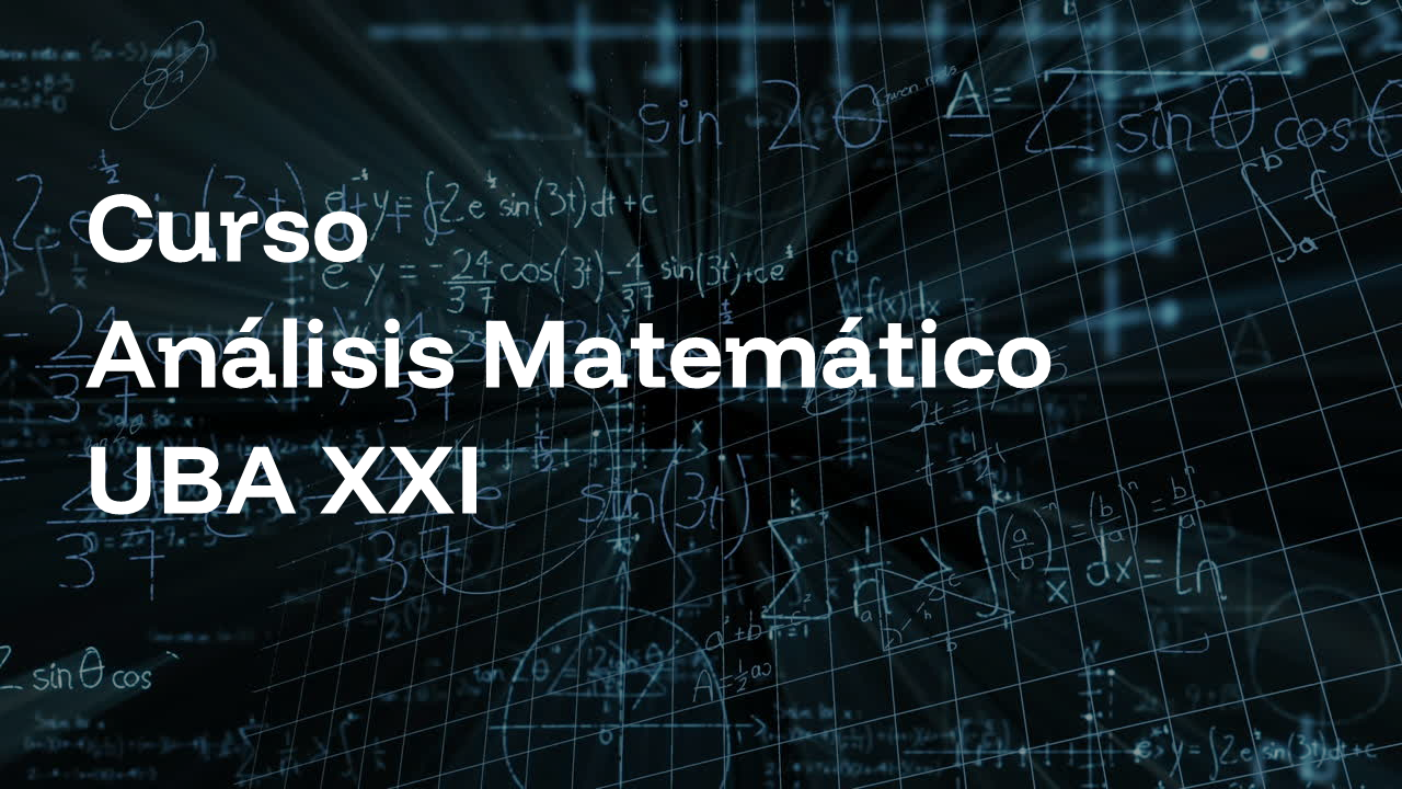 Curso Análisis Matemático – UBA XXI